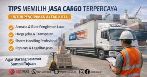 Tips Memilih Jasa Cargo Terpercaya untuk Pengiriman Antar Kota